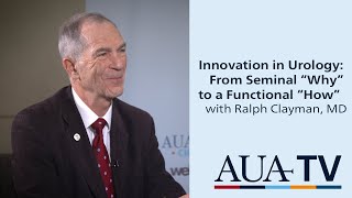 Innovation in Urology From Seminal “Why” to a Functional “How” with Ralph Clayman MD [upl. by Falzetta]