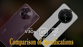 vivo V30e vs Honor X40 GT Racing A Comparison of Specifications [upl. by Haela743]