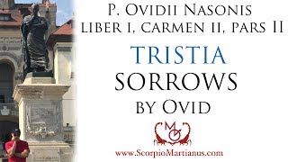 Ovids Sorrows Book 12 part 2  TRISTIA Ovidii quotpro superi viridesque dei quidbus aequora curaequot [upl. by Ilan]