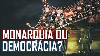 VANTAGENS DA MONARQUIA SOBRE A DEMOCRACIA [upl. by Normi]