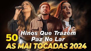 50 Gospel Mais Tocadas🙏Melhores Hinos Gospel Com Letras 2024🙏Fernandinho Isaías SaadGabriela Rocha [upl. by Leanne]