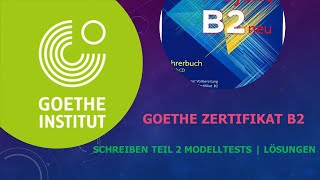 Goethe Zertifikat B2  Schreiben Teil 1  Projekt B2 neu  Alle Modelltests  Lösungen [upl. by Kcire]