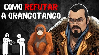 Como refutar a Orangotango [upl. by Rennie]