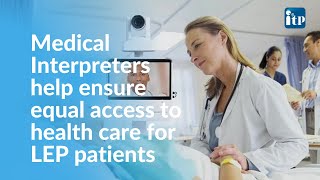 Medical Interpreters help ensure equal access to health care for LEP patients [upl. by Nohpets591]