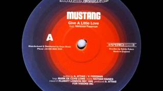 Mustang ft Vanessa Freeman  Give A Little Love [upl. by Eldrida]