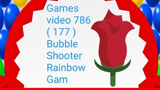 Games video 786  177  Bubble Shooter Rainbow Gam [upl. by Nan]