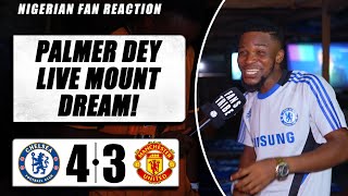 CHELSEA 43 MANCHESTER UNITED  Dani  NIGERIAN FAN REACTION Premier League 202324 HIGHLIGHT [upl. by Anattar827]