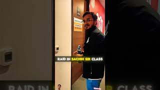 RAID in Sachin Sir🚨🚨 Classjeewallahshorts pw physicswallah [upl. by Ahseuqal481]