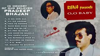 ALBUM O O BABY I THE LATE PRADEEP BHAJAN I REENA RECORDS CENTRE [upl. by Arriaes]