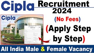 Cipla recruitment 2024  Private company job  Cipla company job vacancy 2024  Job vacancy 2024 [upl. by Elocn]