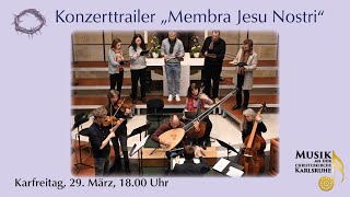 Trailer Membra Jesu Nostri  Karfreitagskonzert 29324  Christuskirche Karlsruhe [upl. by Nahtanhoj]