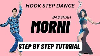 Morni Hook Step Dance Tutorial  Badshah  Preity Mukhundhan  Morni Song Dance Tutorial [upl. by Diarmuid]