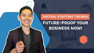 Virtual Staffing Trends Future Proof Your Business Now [upl. by Gareri]