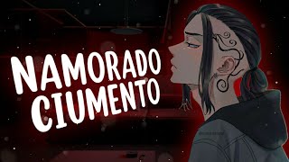 Namorado com CIÚMES de você  ASMR Draken [upl. by Schilit]