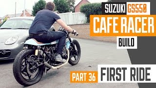 Cafe Racer Build 36 Suzuki GS550 THE FIRST RIDE [upl. by Joya]