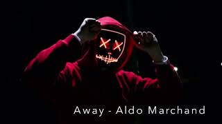 Away  Aldo Marchand [upl. by Nadabb]