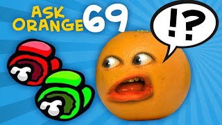 Annoying Orange Ask Orange 69  Whos the Impostor [upl. by Eecart]