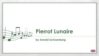 Arnold Schoenberg  Pierrot Lunaire EN [upl. by Reggis845]