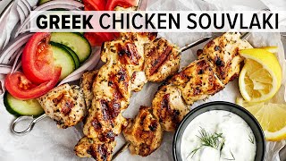 GREEK CHICKEN SOUVLAKI  The Best Mediterranean Grilled Chicken Skewers [upl. by Snahc725]