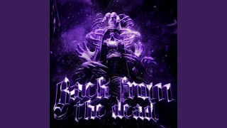 BACK FROM THE DEAD [upl. by Tedd]