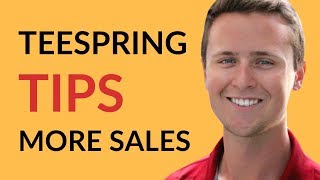 How to Increase Teespring Sales [upl. by Ayrotal]