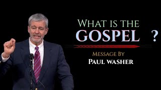 𝗪𝗵𝗮𝘁 𝗶𝘀 𝘁𝗵𝗲 𝗚𝗼𝘀𝗽𝗲𝗹  Preached by PAUL WASHER ।। सुसमाचार किया है  Know the Real meaning [upl. by Byler]