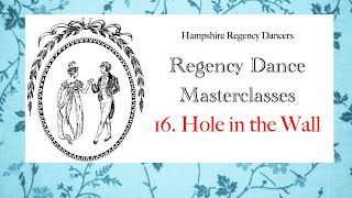 Regency Dance Steps No16 Hole in the wall [upl. by Uuge]