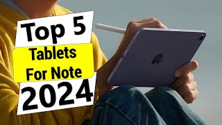 ✅Top 5 Best Tablets for Note in 2024  Best Tablets for Note [upl. by Sldney364]