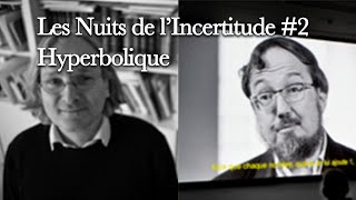 Nuits de lIncertitude 2  HYPERBOLIQUE  Etienne Ghys et Don Zagier  2012 [upl. by Demah179]