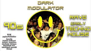 90s RAVE and early TECHNOHOUSE form DJ DARK MODULATOR [upl. by Janela]