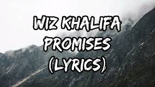 Wiz Khalifa  Promises Lyrics [upl. by Pickar223]