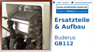 Buderus GB112 Ersatzteile und Aufbau [upl. by Reeves]