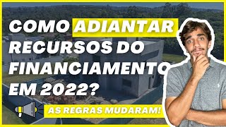 COMO ANTECIPAR PARCELAS DO FINANCIAMENTO PARA CONSTRUÇÃO EM 2022  Mudanças no financiamento CAIXA [upl. by Aleakcim]