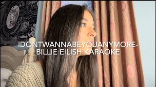 idontwannabeyouanymore billie eilish karaoke [upl. by Hollah466]