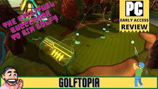 🏌 GolfTopia  Review  PC  quotThe Spiritual Successor To Sim Golfquot ⛳ [upl. by Editha797]