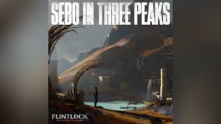 Flintlock The Siege of Dawn OST  Sebo in Three Peaks [upl. by Anahsirk]