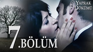 Yaprak Dökümü 7 Bölüm  Full Bölüm [upl. by Borreri]