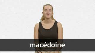 How to pronounce MACÉDOINE in French [upl. by Attenhoj]