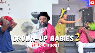 GROWNUP BABIES 2 The Chaos🤣 [upl. by Gussi]