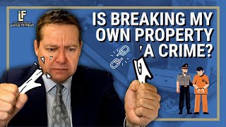 Is Breaking Your Own Property a Crime  Washington State Attorney [upl. by Ocin]