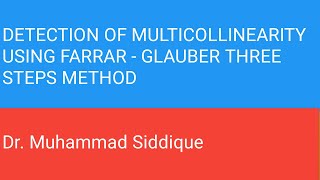 Detection of Multicollinearity using FarrrarGlaubar three steps method [upl. by Ycniuqed]