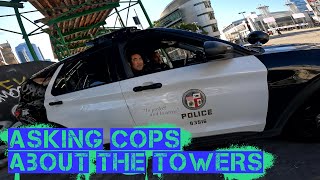 ASKING THE POLICE questions about the Graffiti Towers in DTLA  quotIt was a scamquot [upl. by Erasmus580]