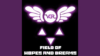 Field of Hopes and Dreams [upl. by Anicnarf]