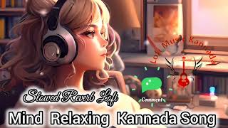 mind relax kannada lofi  audio jukebox  kannada new trending songs sanjithhegde kannada sony [upl. by Veal]