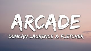 Duncan Laurence  Arcade Lyrics ft FLETCHER [upl. by Nerissa]