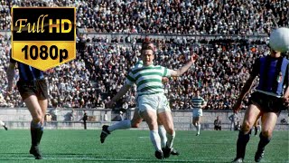 European Cup I Final 1967  Celtic  Inter Milan  FULL HD 60 fps [upl. by Enelram]