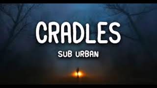 Sub Urban  Cradles 10 Hours [upl. by Molahs]