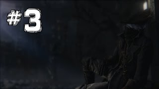 Bloodborne  REAL Walkthrough  Central Yharnam 22  Pt 3 Skill Build [upl. by Stringer]