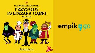 Przygody Baltazara Gąbki  Słuchowisko Empik Go  Robert Makłowicz jako Bartolini Bartłomiej [upl. by Gildus]