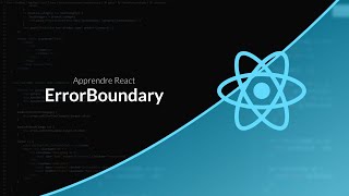 Apprendre React  Capturer les erreurs avec ErrorBoundary [upl. by Obediah]